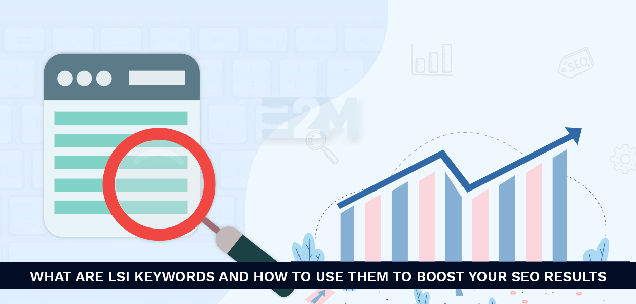 What Are LSI Keywords and How to Use Them to Boost Your SEO Results