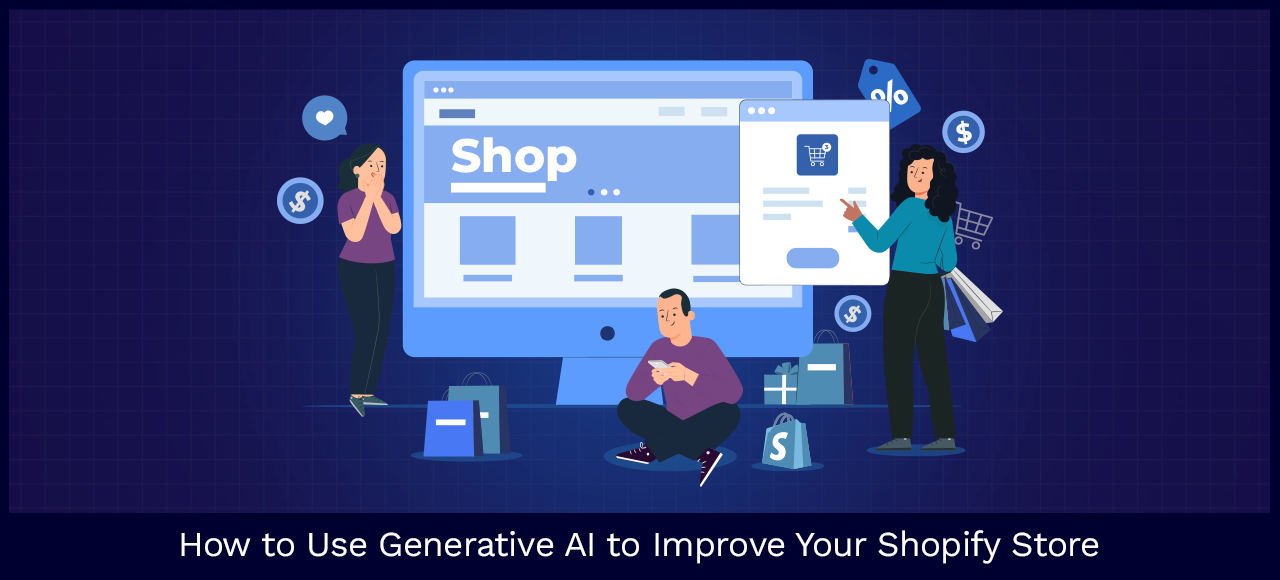 How to Use Generative AI to Improve Your Shopify Store