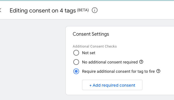 Check the box labeled 'Require additional consent for tag activation'. Then add the necessary consent variables before saving your changes. 